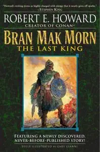 Bran Mak Morn: The Last King