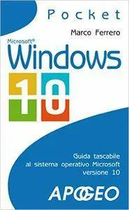 Marco Ferrero - Windows 10. Guida tascabile al sistema operativo microsoft versione 10 (2015) [Repost]