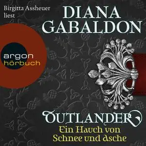 «Outlander - Band 6: Ein Hauch von Schnee und Asche» by Diana Gabaldon