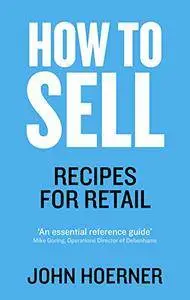 How to Sell: Recipes for Retail