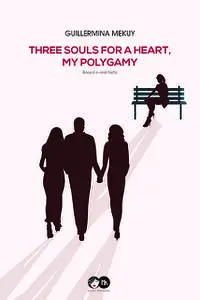 «Three souls for a heart. My polygamy» by Guillermina Mekuy