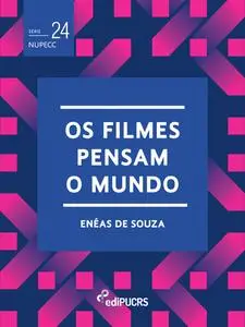 «Os filmes pensam o mundo» by Enéas de Souza