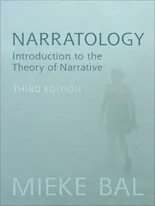 "Narratology: Introduction to the Theory of Narrative" by Mieke Bal