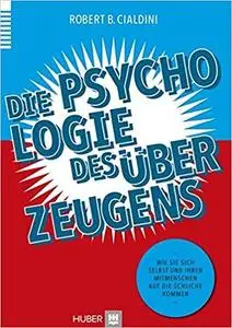 Die Psychologie des Überzeugens