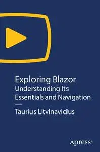 Exploring Blazor: Understanding Its Essentials and Navigation