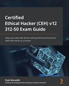 Certified Ethical Hacker (CEH) v11 312-50 Exam Guide (Repost)
