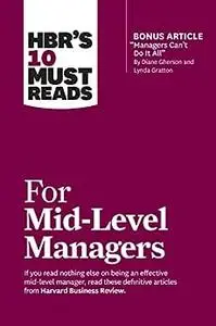 HBR's 10 Must Reads for Mid-Level Managers
