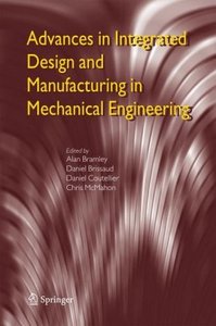Advances in Integrated Design and Manufacturing in Mechanical Engineering