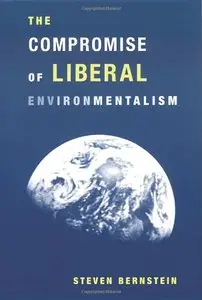 The Compromise of Liberal Environmentalism (Repost)