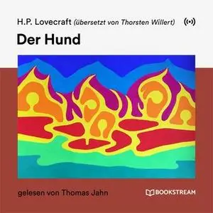 «Der Hund» by H.P. Lovecraft,Thorsten Willert