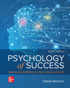 Psychology of Success: Maximizing Fulfillment in Your Career and Life, 8th Edition