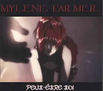 MYLENE FARMER - Peut etre toi