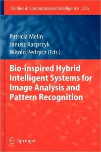 Bio-Inspired Hybrid Intelligent Systems for Image Analysis and Pattern Recognition (Studies in Computational Intelligence)