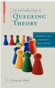 An Introduction to Queueing Theory: Modeling and Analysis in Applications