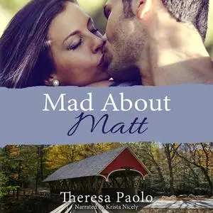 «Mad About Matt» by Theresa Paolo