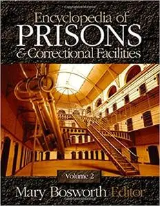 Encyclopedia of Prisons and Correctional Facilities