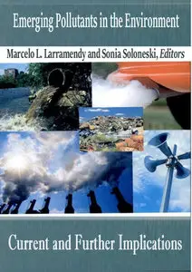 "Emerging Pollutants in the Environment: Current and Further Implications" ed. by Marcelo L. Larramendy and Sonia Soloneski