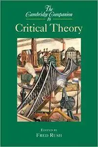 The Cambridge Companion to Critical Theory