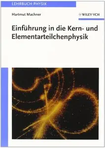 Einführung in die Kern- und Elementarteilchenphysik [Repost]