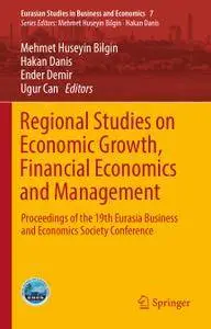 Regional Studies on Economic Growth, Financial Economics and Management