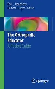The Orthopedic Educator: A Pocket Guide