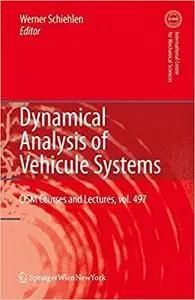 Dynamical Analysis of Vehicle Systems: Theoretical Foundations and Advanced Applications