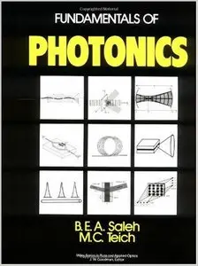 Fundamentals of Photonics (Wiley Series in Pure and Applied Optics) by Malvin C. Teich [Repost]