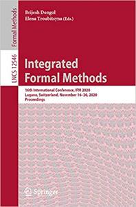 Integrated Formal Methods: 16th International Conference, IFM 2020, Lugano, Switzerland, November 16–20, 2020, Proceedin