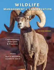 Wildlife Management and Conservation: Contemporary Principles and Practices, Second Edition