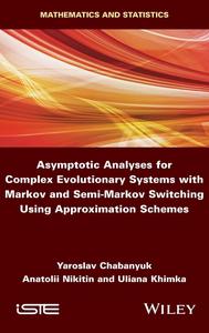 Asymptotic Analyses for Complex Evolutionary Systems with Markov and Semi-Markov Switching Using Approximation