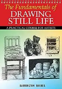 Fundamentals of Drawing Still Life [Repost]