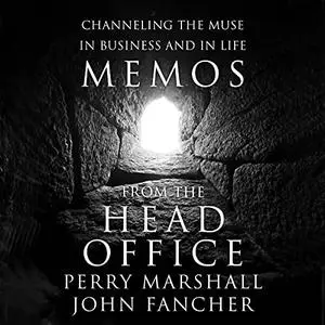 Memos from the Head Office: Channeling the Muse in Business and in Life [Audiobook]