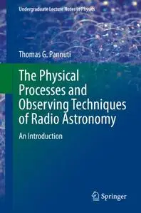 The Physical Processes and Observing Techniques of Radio Astronomy: An Introduction