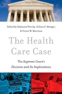 The Health Care Case: The Supreme Court's Decision and Its Implications