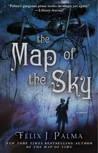 «The Map of the Sky» by Félix J. Palma