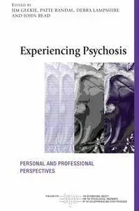 Experiencing Psychosis: Personal and Professional Perspectives