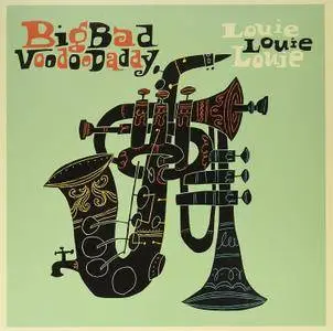 Big Bad Voodoo Daddy - Louie Louie Louie (2017) [Official Digital Download 24-bit/96kHz]