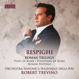 Orchestra Sinfonica Nazionale della RAI & Robert Trevino - Respighi: Roman Trilogy (2023)