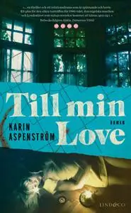 «Till min Love» by Karin Aspenström