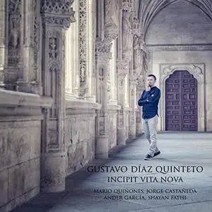 Gustavo Díaz Quinteto - Incipit Vita Nova (2018)