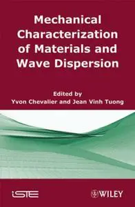 Mechanical Characterization of Materials and Wave Dispersion: Instrumentation and Experiment Interpretation