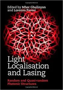 Light Localisation and Lasing: Random and Quasi-random Photonic Structures