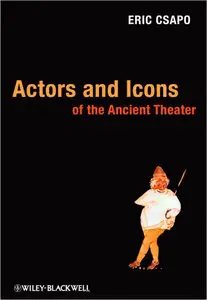 Actors and Icons of the Ancient Theater (repost)