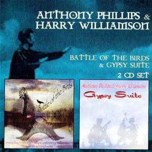 Anthony Phillips & Harry Williamson - Battle Of The Birds & Gypsy Suite (2CD) (2010)