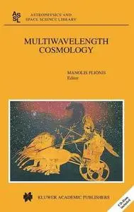 Multiwavelength Cosmology: Proceedings of the “Multiwavelength Cosmology” Conference, held on Mykonos Island, Greece, 17–20 Jun