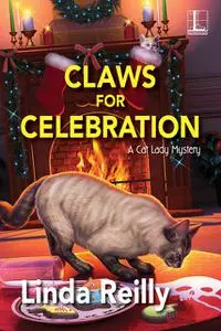 «Claws for Celebration» by Linda Reilly