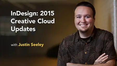 Lynda - InDesign: 2015 Creative Cloud Updates (updated Jun 21, 2016)