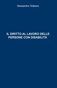 IL DIRITTO AL LAVORO DELLE PERSONE CON DISABILITÀ