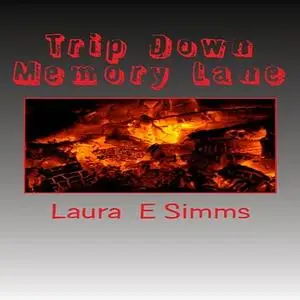 «Trip Down Memory Lane» by Laura E Simms