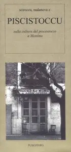 AA. VV. - Sciroccu, malanova e Piscistoccu. Sulla cultura del pescestocco a Messina